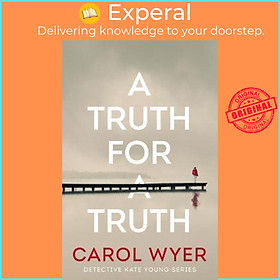 Sách - A Truth for a Truth by Carol Wyer (US edition, paperback)
