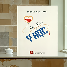 Thư giãn với Y học - Nguyễn Văn Tuấn - NXB