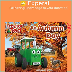 Sách - Tractor Ted An Autumn Day by Alexandra Heard (UK edition, paperback)