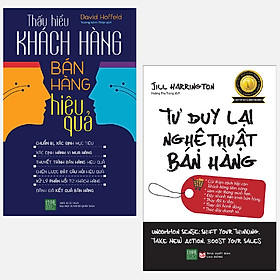Combo Thấu Hiểu Khách Hàng, Bán Hàng Hiệu Quả + Tư Duy Lại Nghệ Thuật Bán Hàng