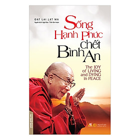 Download sách Sống Hạnh Phúc Chết Bình An