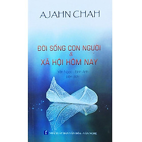 Sách - Đời Sống Con Người Và Xã Hội Hôm Nay - Chính Thông Book