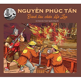 Hào Kiệt Đất Phương Nam - Nguyễn Phúc Tần - Đánh Tàu Chiến Hà Lan