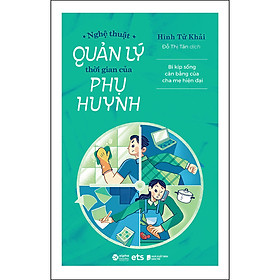 [Download Sách] Nghệ Thuật Quản Lý Thời Gian Của Phụ Huynh