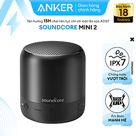 Loa Bluetooth Anker SoundCore Mini 2 - A3107 - Hàng Chính Hãng