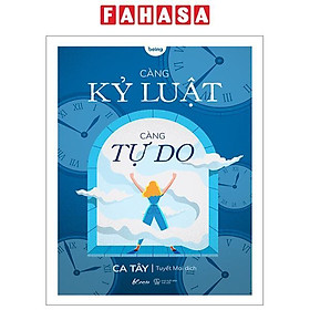 Sách - Càng Kỷ Luật - Càng Tự Do (Tái Bản 2024)