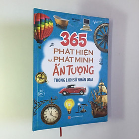 365 Phát Hiện Và Phát Minh Ấn Tượng Trong Lịch Sử Nhân Loại - Bìa cứng