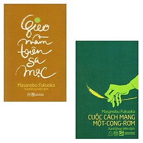 Combo 2 Cuốn Sách: Cuộc Cách Mạng Một Cọng Rơm + Gieo Mầm Trên Sa Mạc