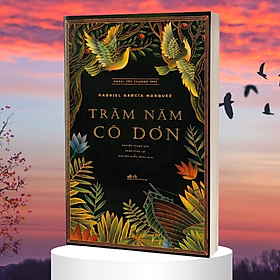 Trăm Năm Cô Đơn - Gabriel Garcia Marquez
