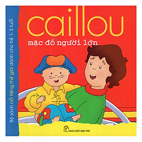 Caillou Mặc Đồ Người Lớn