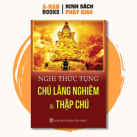 Sách - Nghi Thức Tụng Chú Lăng Nghiêm & Thập Chú (Khổ mini) - Anan Books