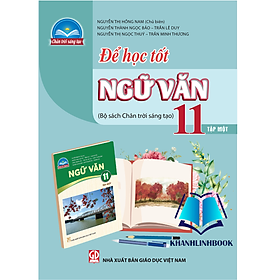 Sách - Để học tốt Ngữ văn 11 - tập 1 (chân trời sáng tạo)