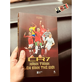 (Tái bản năm 2024) CR7 - HÀNH TRÌNH LÊN ĐỈNH THẾ GIỚI – Guillem Balague – Trần Quỳnh dịch – TH Books – NXB Hà Nội