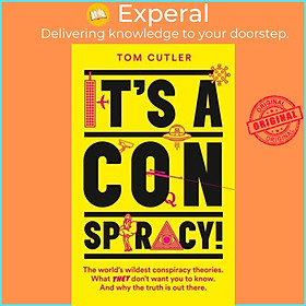 Sách - It's a Conspiracy! - The World's Wildest Conspiracy Theories. What They Don by Tom Cutler (UK edition, paperback)