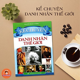 Sách: Kể Chuyện Danh Nhân Thế Giới