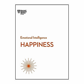Happiness (HBR Emotional Intelligence Series)