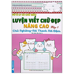 Vở Ô Ly Có Chữ Mẫu Luyện Viết Chữ Đẹp - Nâng Cao Chữ Nghiêng, Nét Thanh Nét Đậm - Tập 1 (Tái Bản)