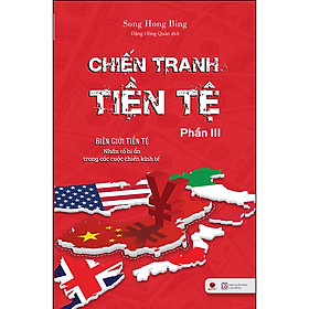 Hình ảnh Chiến Tranh Tiền Tệ - Phần III