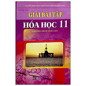 Hướng Dẫn Giải Bài Tập Hóa Học  Lớp 11 Nâng Cao