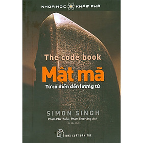 Khoa Học Khám Phá - Mật Mã: Từ Cổ Đại Đến Lượng Tử (Tái bản 2023)