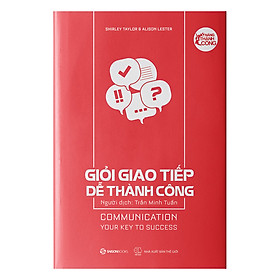 Giỏi Giao Tiếp Dễ Thành Công - Communication Your Key To Success