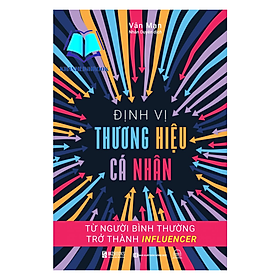 Định vị thương hiệu cá nhân - Từ người bình thường trở thành Influencer (MC) - Nhà Sách Hồng Ân