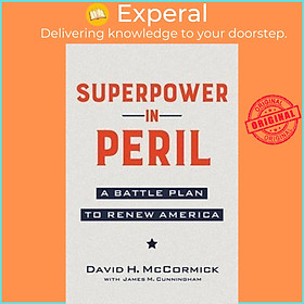 Sách - Superpower in Peril : A Battle Plan to Renew America by David McCormick (US edition, hardcover)