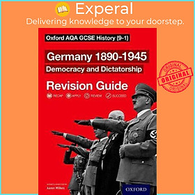 Sách - Oxford AQA GCSE History: Germany 1890-1945 Democracy and Dictatorship Rev by Aaron Wilkes (UK edition, paperback)