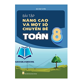 Sách - Bài Tập Nâng Cao Và Một Số Chuyên Đề Toán 8