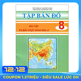 Tập Bản Đồ Bài Tập Và Bài Thực Hành Địa Lí Lớp 8 (2020)