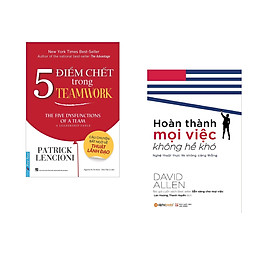 Combo 2 cuốn sách: 5 Điểm Chết Trong TEAMWORK + Hoàn thành mọi việc không hề khó