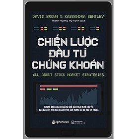 Chiến Lược Đầu Tư Chứng Khoán (Tái bản mới nhất) - Bản Quyền