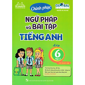 THE LANGMASTER - CHINH PHỤC NGỮ PHÁP VÀ BÀI TẬP TIẾNG ANH LỚP 6 - TẬP 2 (CÓ ĐÁP ÁN)_MT