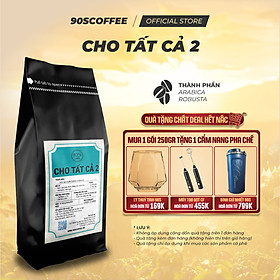 Cà Phê Nguyên Chất Rang Mộc - Gu Truyền Thống Chua Thanh Hậu Ngọt (Cho Tất Cả 2) | 90S COFFEE