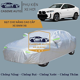 Bạt phủ xe ô tô tráng nhôm cao cấp dành cho xe BMW X6 , 3 lớp chống nóng, chống thấm, chống bụi - Hàng Chính Hãng
