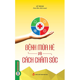 Bệnh Mùa Hè Và Cách Chăm Sóc 