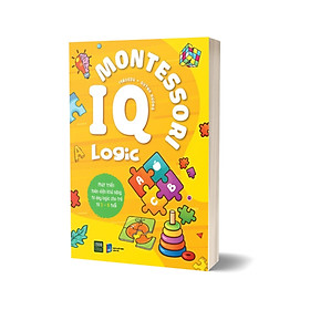 IQ Montessori Logic - Phát Triển Toàn Diện Khả Năng Tư Duy Logic Cho Trẻ Từ 3-6 Tuổi