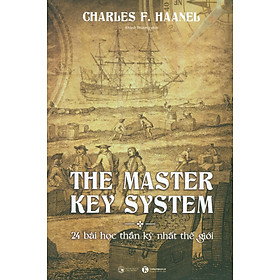 The Master Key System - 24 Bài Học Thần Kỳ Nhất Thế Giới