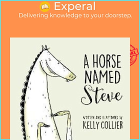 Sách - A Horse Named Steve by Kelly Collier (paperback)
