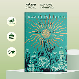 Sách - Klara và mặt trời (Kazuo Ishiguro) - Nhã Nam Official