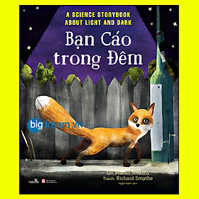 Bạn Cáo trong Đêm - A Science Storybook About Light And Dark Truyện kể cho