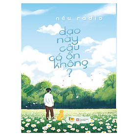 Dạo Này Cậu Có Ổn Không