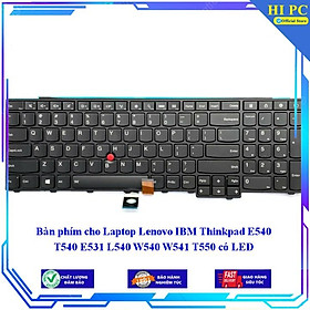 Bàn phím cho Laptop Lenovo IBM Thinkpad E540 T540 E531 L540 W540 W541 T550 có LED - Hàng Nhập Khẩu mới 100%