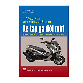 Hình ảnh sách Hướng Dẫn Sửa Chữa - Bảo Trì Xe Tay Ga Đời Mới