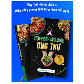 Sách - Liệu Pháp Sức Khỏe Ung Thư ( Nowlife chính hãng)