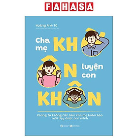 Cha Mẹ Khờ - Ôn Luyện Con Khôn