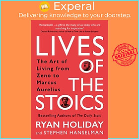 Hình ảnh Sách - Lives of the Stoics - The Art of Living from Zeno to Marcus Aurelius by Stephen Hanselman (UK edition, paperback)