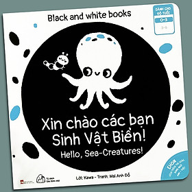 Sách Ehon Kích Thích Thị Giác – Xin Chào Các Bạn Sinh Vật Biển! – Black and White books (Sách Song Ngữ)