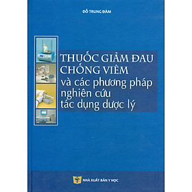 Thuốc giảm đau chống viêm và các phương pháp nghiên cứu tác dụng dược lý