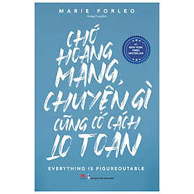 TÁC PHẨM: CHỚ HOANG MANG CHUYỆN GÌ CŨNG CÓ CÁCH LO TOAN *** (Sách Chính Hãng)